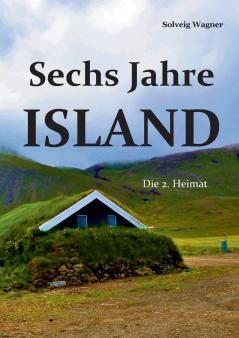 Sechs Jahre Island