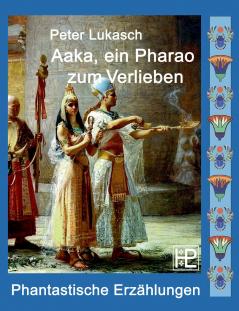 Aaka ein Pharao zum Verlieben