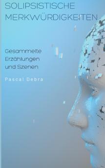 Solipsistische Merkwürdigkeiten