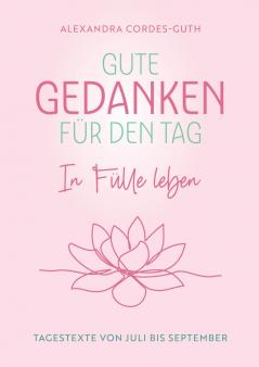 Gute Gedanken für den Tag - In Fülle leben