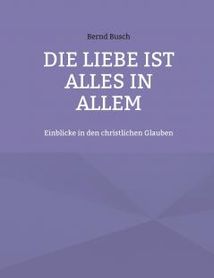 Die Liebe ist alles in allem