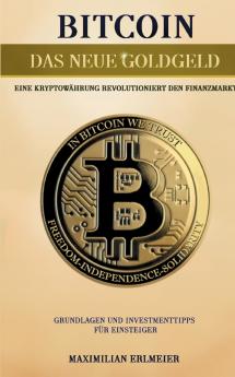 Bitcoin - das neue Goldgeld