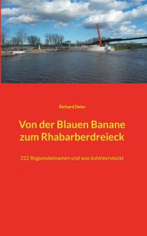 Von der Blauen Banane zum Rhabarberdreieck