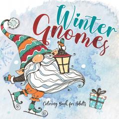 Winter Gnomes Coloring Book for Adults