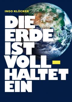 Die Erde ist voll haltet ein
