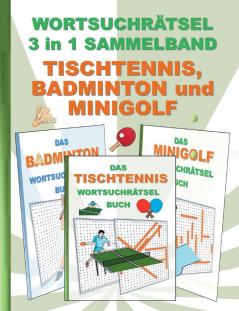 WORTSUCHRÄTSEL 3 in 1 SAMMELBAND TISCHTENNIS BADMINTON und MINIGOLF