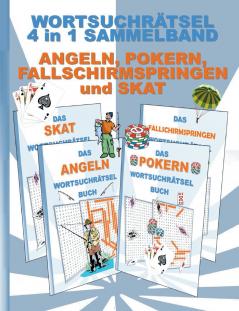 Wortsuchrätsel 4 in 1 Sammelband Angeln Pokern Fallschirmspringen und Skat