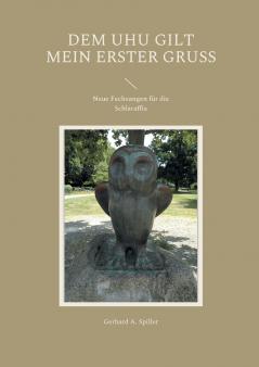 Dem Uhu gilt mein erster Gruß