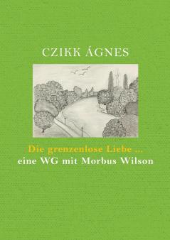 Die grenzenlose Liebe... eine WG mit Morbus Wilson