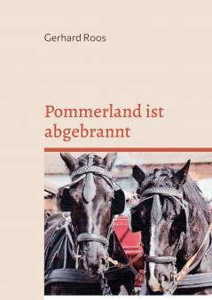 Pommerland ist abgebrannt