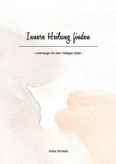 Innere Heilung finden