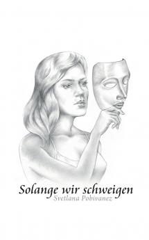 Solange wir schweigen