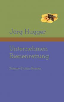 Unternehmen Bienenrettung