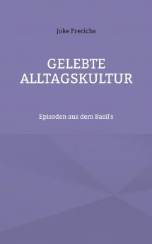 Gelebte Alltagskultur
