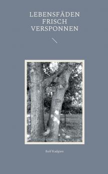 Lebensfäden frisch versponnen