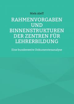 Rahmenvorgaben und Binnenstrukturen der Zentren für Lehrerbildung