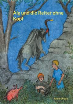 Aig und die Reiter ohne Kopf