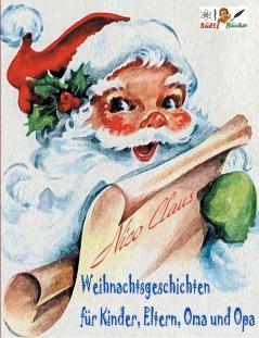 Weihnachtsgeschichten für Kinder Eltern Oma und Opa