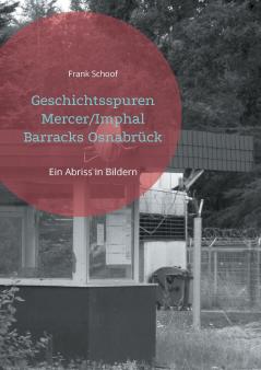 Geschichtsspuren Mercer/Imphal Barracks Osnabrück