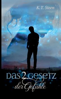 Das zweite Gesetz der Gefühle (Romantasy-Trilogie Band 2)