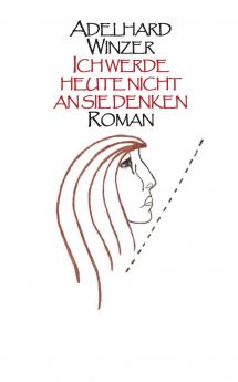 Ich werde heute nicht an sie denken