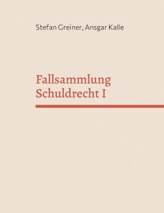 Fallsammlung Schuldrecht I