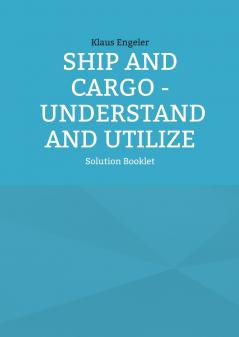 Ship and Cargo - Understand and Utilize