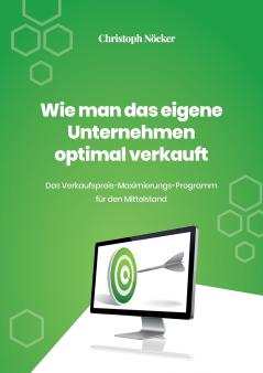 Wie man das eigene Unternehmen optimal verkauft