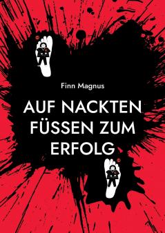 Auf nackten Füßen zum Erfolg