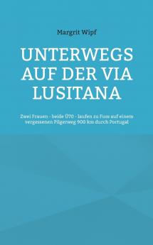 Unterwegs auf der Via Lusitana