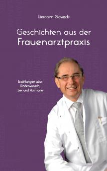 Geschichten aus der Frauenarztpraxis