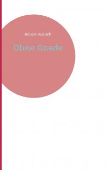 Ohne Gnade