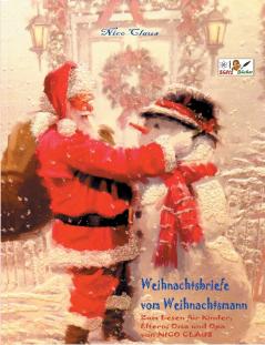 Weihnachtsbriefe vom Weihnachtsmann - Zum Lesen f��r Kinder Eltern Oma und Opa von NICO CLAUS