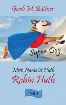 Mein Name ist Huth Robin Huth