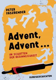 Advent Advent ...