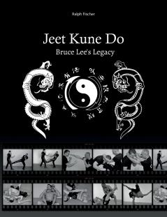 Jeet Kune Do Bruce Lee´s Legacy