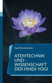 Atemtechnik und -Wissenschaft der Hindi-Yogi