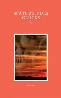 Späte Zeit des Glücks