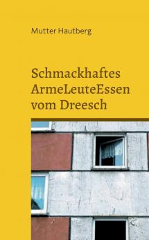 Schmackhaftes ArmeLeuteEssen vom Dreesch
