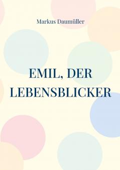 Emil der Lebensblicker