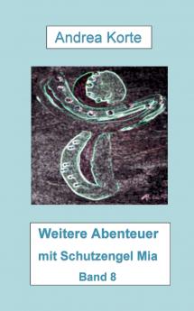 Weitere Abenteuer mit Schutzengel Mia