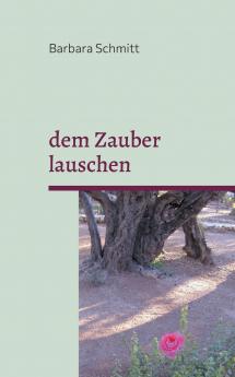 dem Zauber lauschen