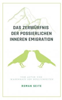 Das Zerwürfnis der possierlichen inneren Emigration