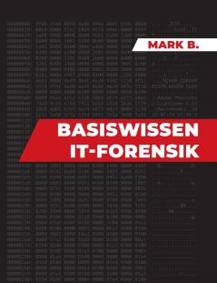 Basiswissen IT Forensik