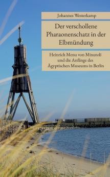 Der verschollene Pharaonenschatz in der Elbmündung