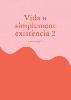 Vida o simplement exist��ncia 2