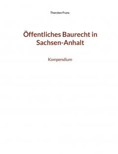 Öffentliches Baurecht in Sachsen-Anhalt