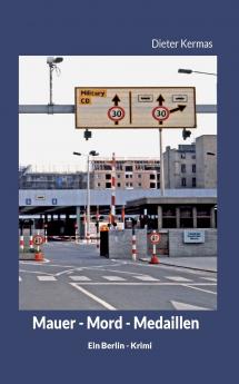 Mauer - Mord - Medaillen