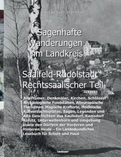 Sagenhafte Wanderungen im Landkreis Saalfeld-Rudolstadt - Rechtssaalischer Teil