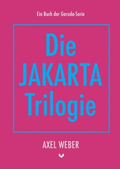 Die Jakarta Trilogie